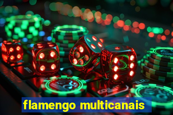 flamengo multicanais